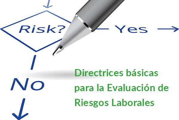 Directrices básicas para la Evaluación de Riesgos Laborales Directrices básicas para la Evaluación de Riesgos Laborales