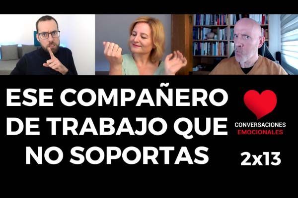 Ese 👩💼👨💼 COMPAÑERO de trabajo que 😤😖 NO SOPORTAS. ¿Cómo lidiar con él?