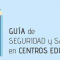 Guía de Seguridad y Salud en los centros educativos