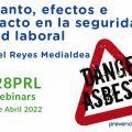Amianto, efectos e impacto en la seguridad y salud laboral