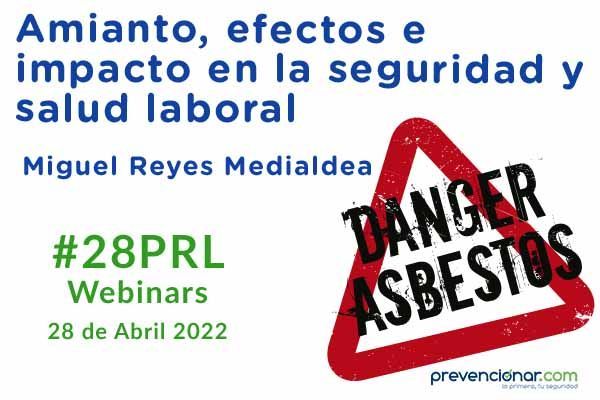 Amianto efectos e impacto en la seguridad y salud laboral #28PRL #Webinars