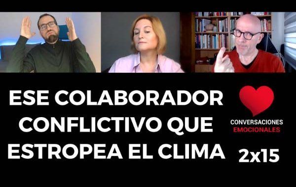 Ese COLABORADOR 😈 CONFLICTIVO de tu equipo que estropea el 😣 clima