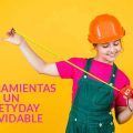 HERRAMIENTAS PARA UN #SAFETYDAY INOLVIDABLE