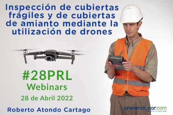 Inspección de cubiertas frágiles y de cubiertas de amianto mediante la utilización de drones #28PRL #Webinars