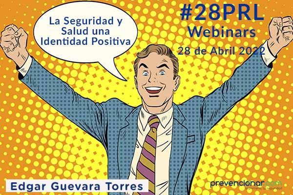 La Seguridad y Salud una Identidad Positiva #28PRL #Webinars