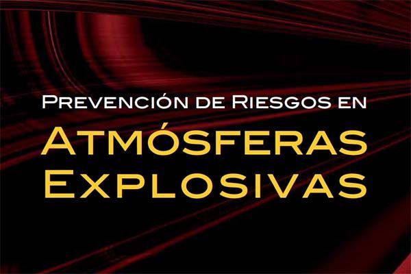 Prevención de Riesgos Laborales en Atmósferas Explosivas