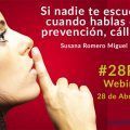 Si nadie te escucha cuando hablas de prevención, cállate