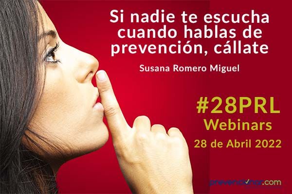 Si nadie te escucha cuando hablas de prevención, cállate #28PRL #Webinars