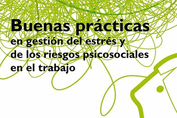 Buenas prácticas en gestión del estrés y de los riesgos psicosociales