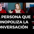 Esa persona que 💬💬💬 MONOPOLIZA la 👅 CONVERSACIÓN 🥱😩