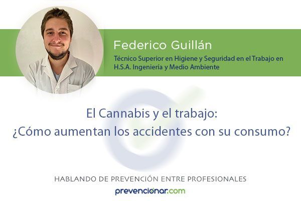 El Cannabis y el trabajo: ¿Cómo aumentan los accidentes con su consumo?