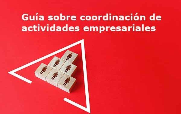 Guía sobre coordinación de actividades empresariales