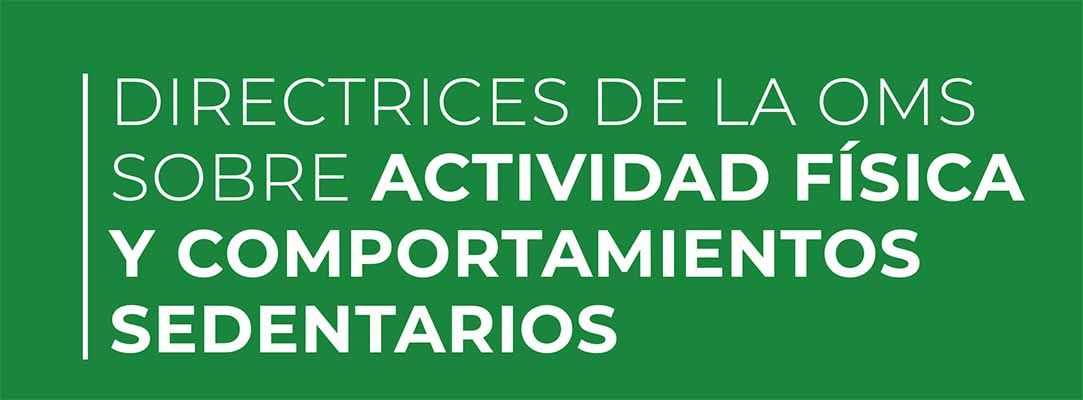 Directrices de la OMS sobre actividad física y comportamientos sedentarios