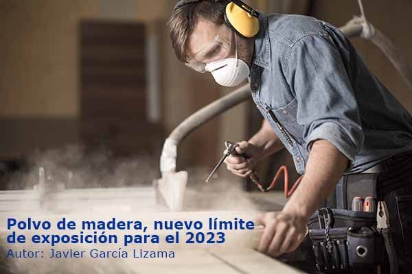 Polvo de madera, nuevo límite de exposición para el 2023