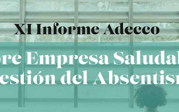 XI Informe sobre empresa saludable y gestión del absentismo