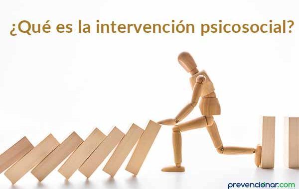 ¿Qué es la intervención psicosocial?