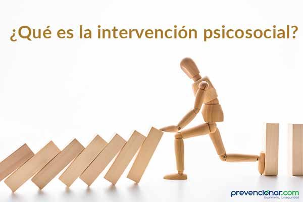 ¿Qué es la intervención psicosocial?