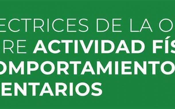 Directrices de la OMS sobre actividad física y comportamientos sedentarios