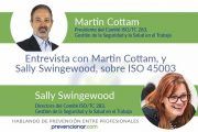 Entrevista con Martin Cottam, y Sally Swingewood, sobre ISO 45003