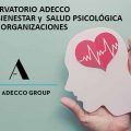 II OBSERVATORIO ADECCO sobre BIENESTAR y SALUD PSICOLÓGICA EN LAS ORGANIZACIONES