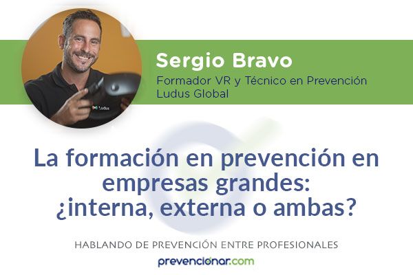 La formación en prevención en empresas grandes: ¿interna, externa o ambas?