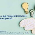 ¿Cuándo y qué riesgos psicosociales hay en las empresas?