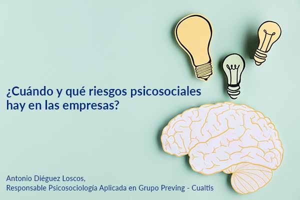 ¿Cuándo y qué riesgos psicosociales hay en las empresas? ¿Cuándo y qué riesgos psicosociales hay en las empresas?