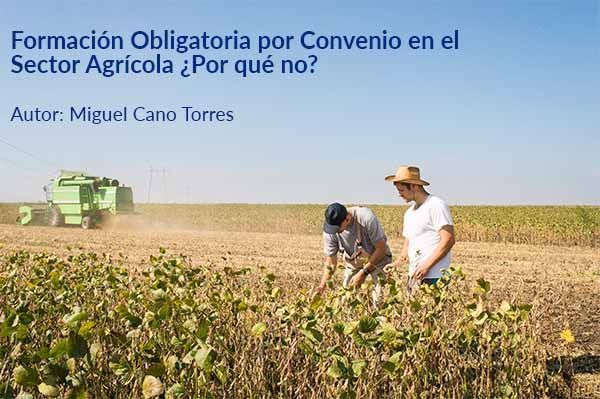Formación Obligatoria por Convenio en el Sector Agrícola ¿Por qué no?