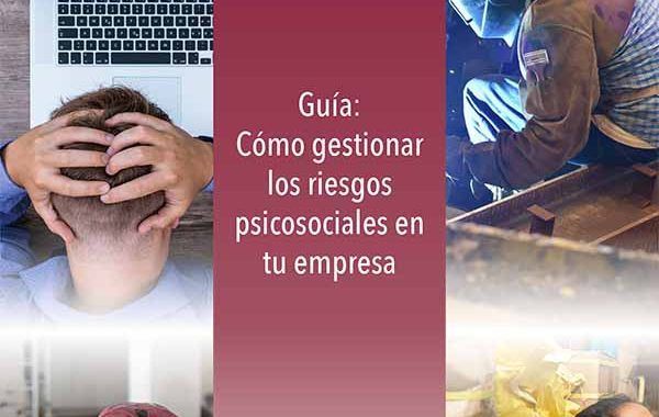 Guía: Cómo gestionar los riesgos psicosociales en tu empresa