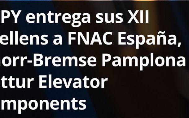 ASPY entrega sus XII Xcellens a FNAC España, Knorr-Bremse Pamplona y Wittur Elevator Components