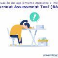 Evaluación del agotamiento mediante el método Burnout Assessment Tool (BAT)