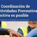 La coordinación de actividades empersariales preventivas efectiva es posible