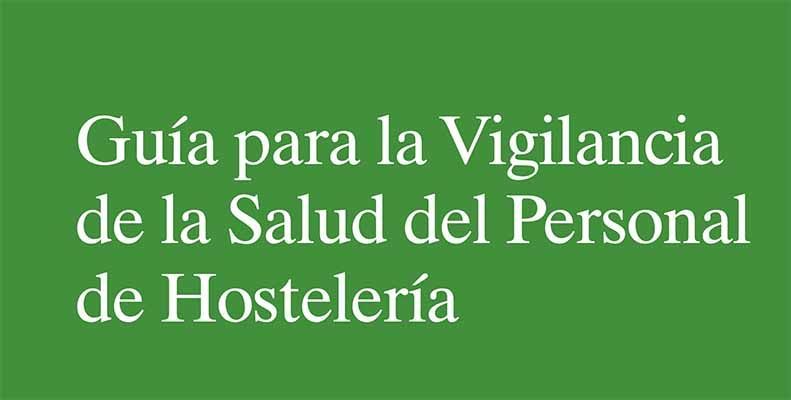 Guía para la Vigilancia de la Salud del Personal de Hostelería