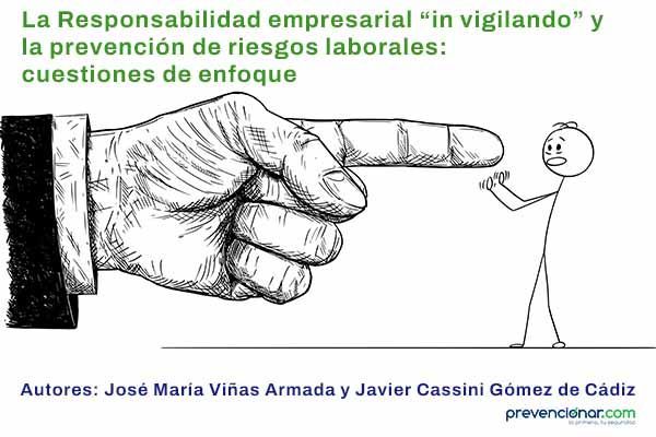 La Responsabilidad empresarial “in vigilando” y la prevención de riesgos laborales: cuestiones de enfoque