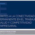 Límites a la conectividad permanente en el trabajo: salud y competitividad empresarial