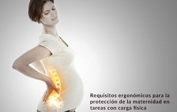 Requisitos ergonómicos para la protección de la maternidad en tareas con carga física