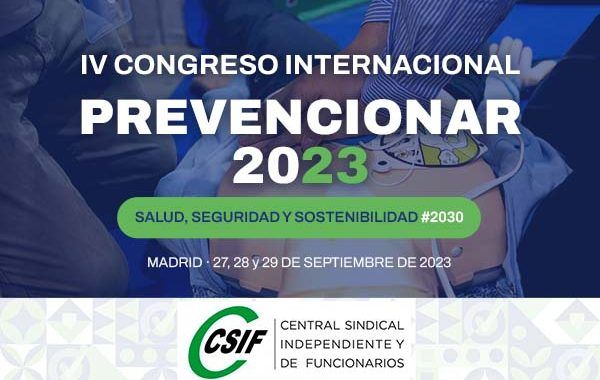 La Central Sindical Independiente y de Funcionarios CSIF, se suma al IV Congreso Internacional Prevencionar