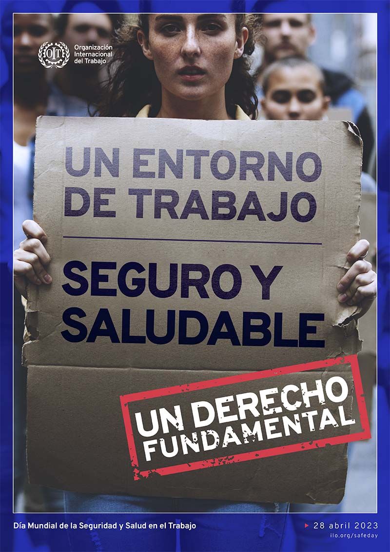 Hoy TAMBIÉN es el Día Mundial de la Seguridad y Salud en el Trabajo 2023: un entorno de trabajo seguro y saludable