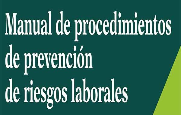 Manual de procedimientos de prevención de riesgos laborales