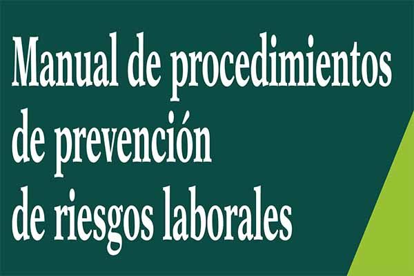 Manual de procedimientos de prevención de riesgos laborales