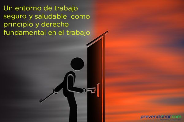 un entorno de trabajo seguro y saludable como principio y derecho fundamental en el trabajo