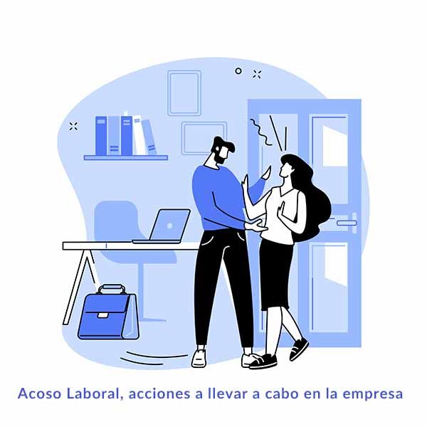 Acoso Laboral, acciones a llevar a cabo por parte de las empresas