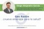 Gas Radón ¿nueva amenaza para la salud?