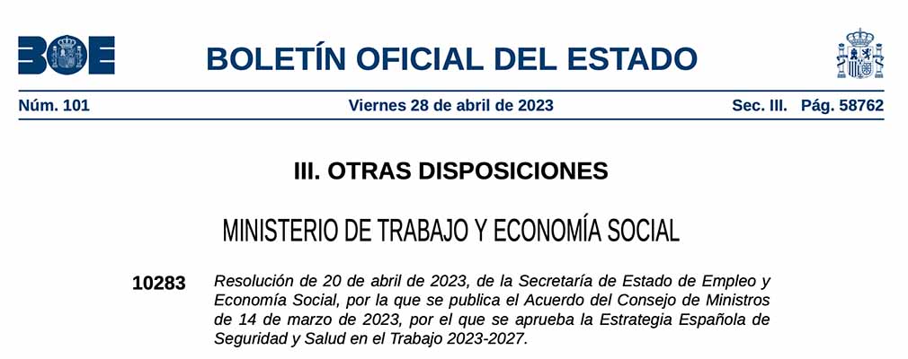 El BOE publica la Resolución del Acuerdo del Consejo de Ministros por el que se aprueba la Estrategia Española de Seguridad y Salud en el Trabajo 2023-2027