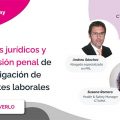 Grabación Webinar: “Aspectos jurídicos y repercusión penal de la investigación de accidentes laborales”