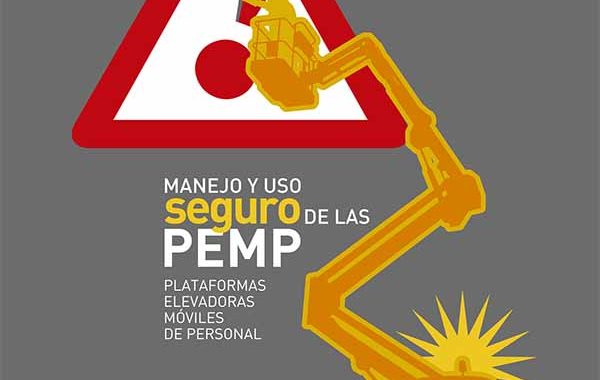 Manejo y uso seguro de las PEMP Plataformas elevadoras móviles de personal