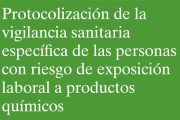 Protocolo de vigilancia sanitaria específica de las personas con riesgo de exposición laboral a productos químicos