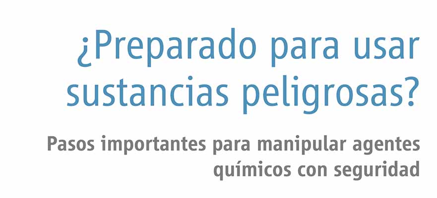 ¿Preparado para usar sustancias peligrosas?