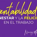 La rentabilidad del BIENESTAR y la FELICIDAD en el Trabajo