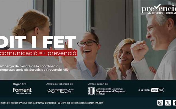 Foment del Treball presenta la campaña ‘Dit i fet + comunicació = + prevenció’ para pymes y micropymes